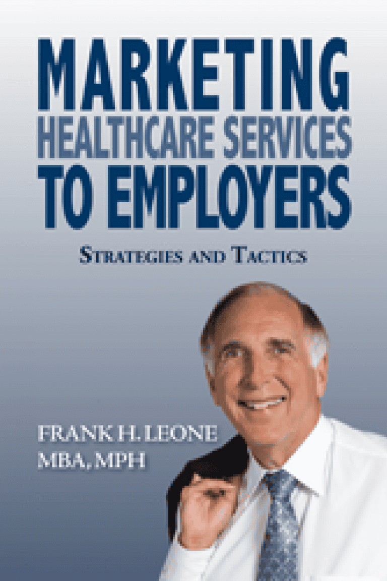 Marketing Healthcare Services to Employers: Strategies and Tactics