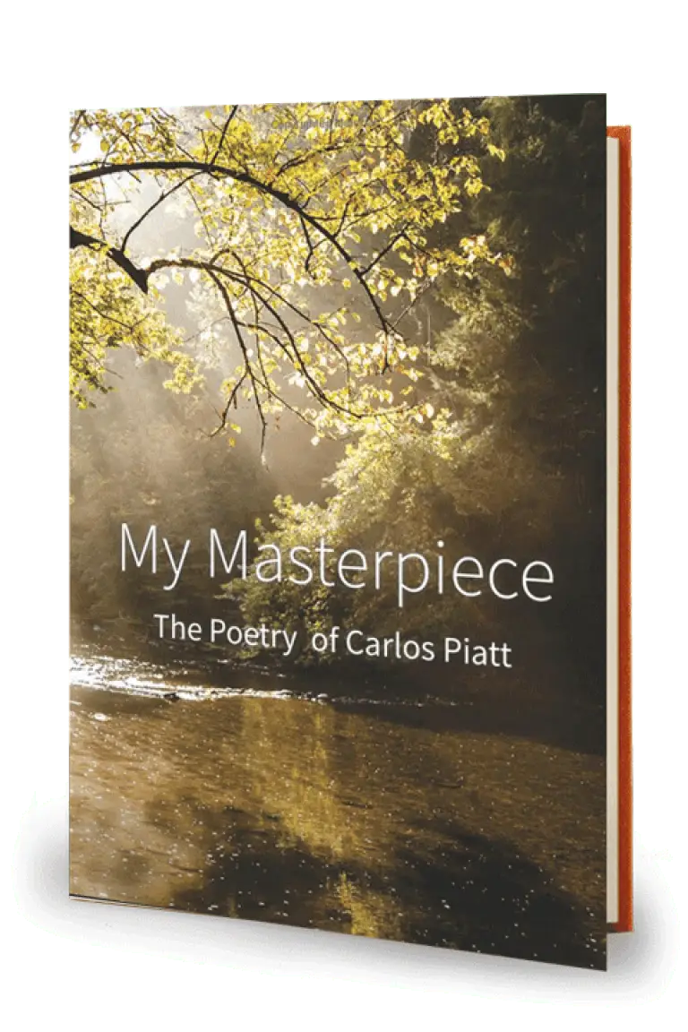 My Masterpiece: The Poems of Carlos Piatt