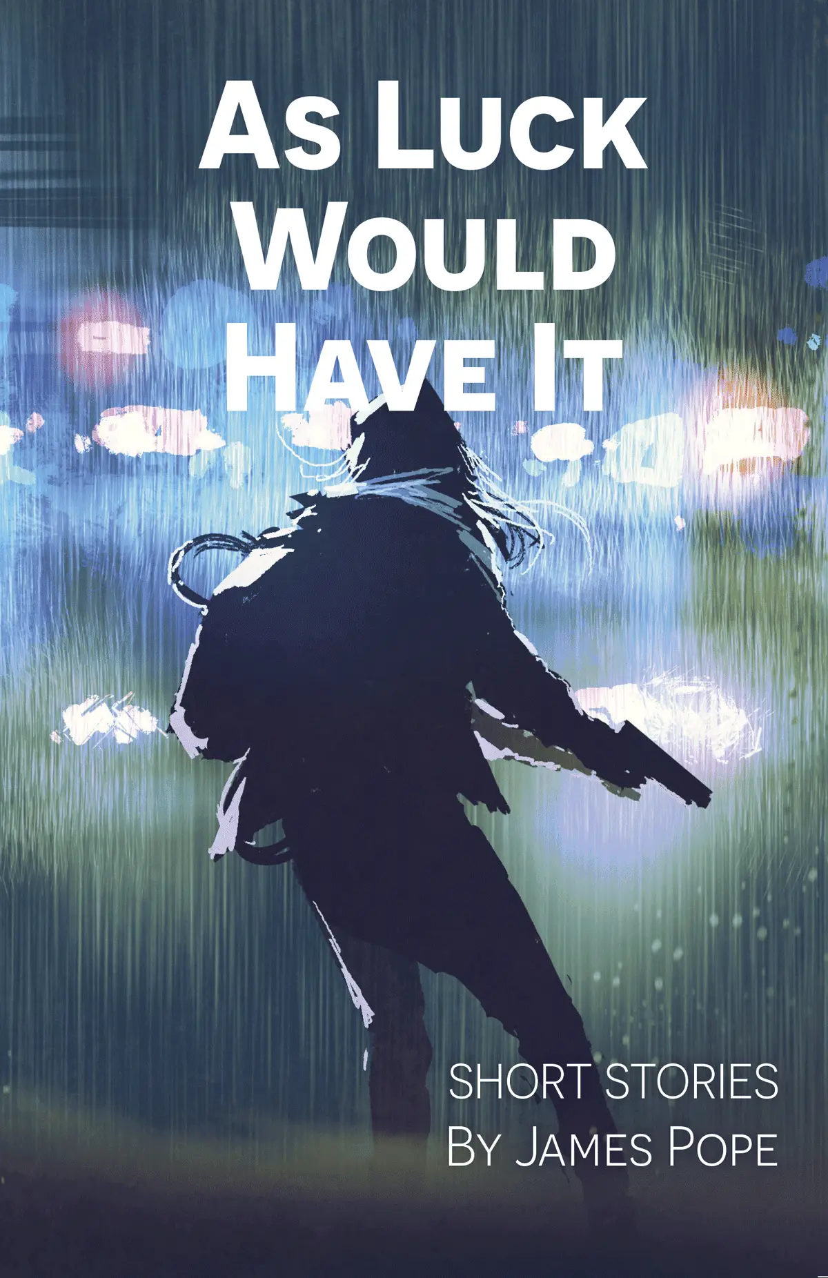 As Luck Would Have It